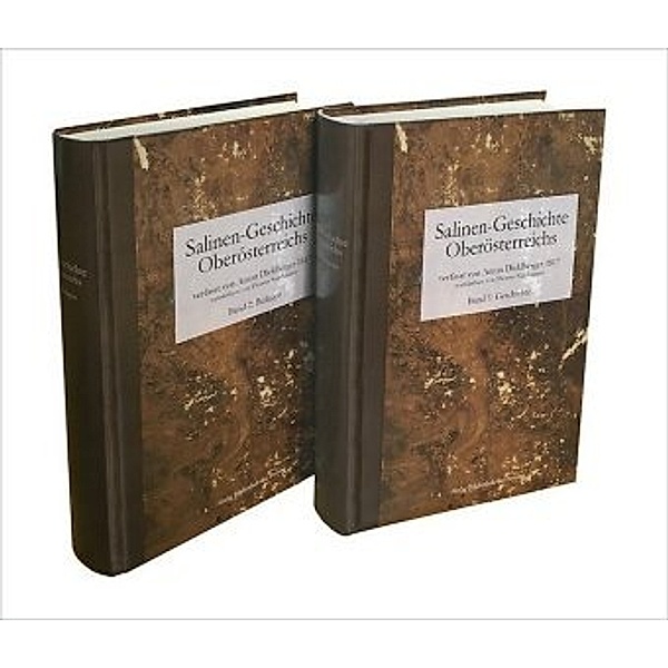 Salinen-Geschichte Oberösterreichs und benachbarte alpenländische Salinen, m. DVD, Anton Dicklberger