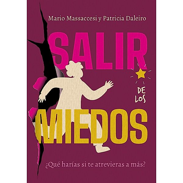 Salir de los miedos, Mario Massaccesi, Patricia Daleiro