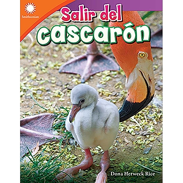 Salir del cascaron (Hatching a Chick) epub, Dona Herweck Rice