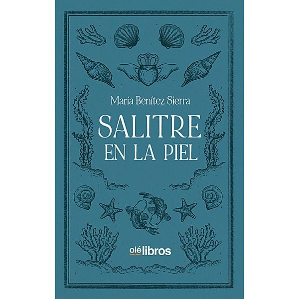 Salitre en la piel, María Benítez Sierra