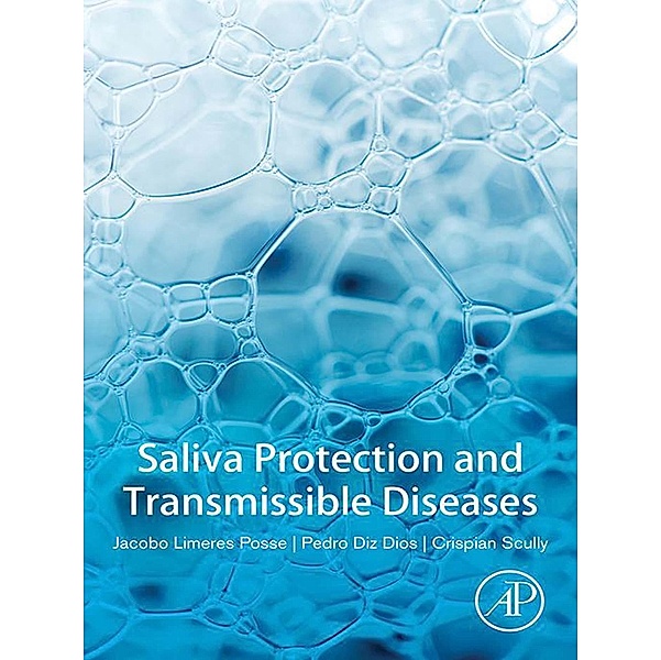 Saliva Protection and Transmissible Diseases, Crispian Scully, Jacobo Limeres Posse, Pedro Diz Dios