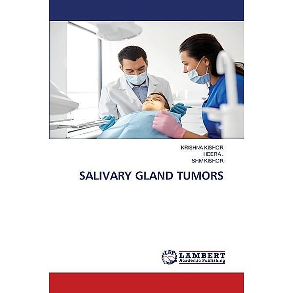 SALIVARY GLAND TUMORS, Krishna Kishor, Heera, SHIV KISHOR