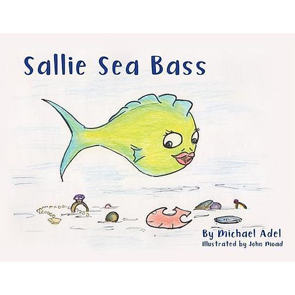 Sallie Sea Bass, Mike Adel