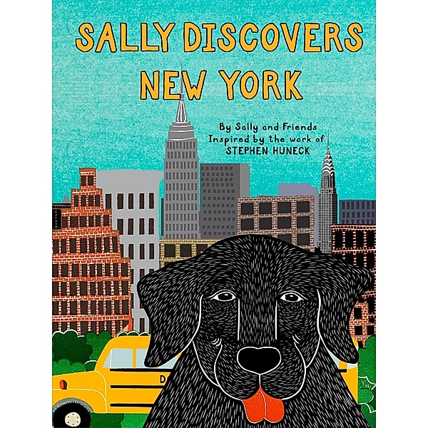 Sally Discovers New York, Stephen Huneck