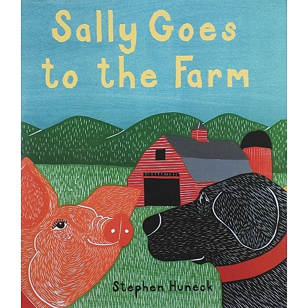 Sally Goes to the Farm, Stephen Huneck
