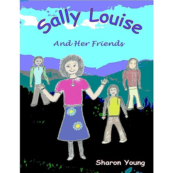 Sally Louise and Her Friends, Sharon Young