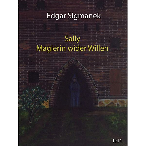 Sally - Magierin wider Willen, Edgar Sigmanek