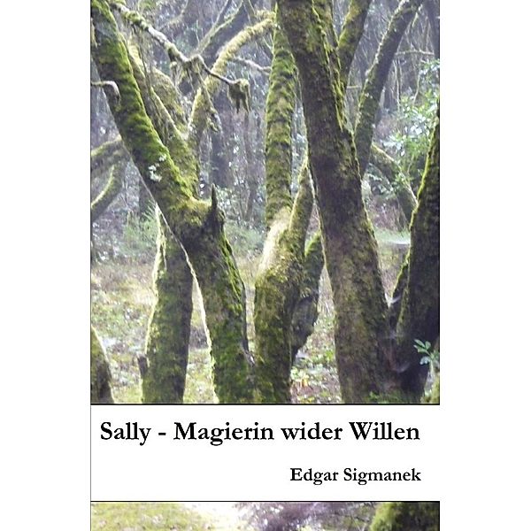 Sally - Magierin wider Willen, Edgar Sigmanek