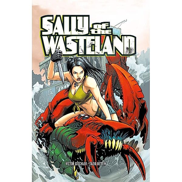 Sally of the Wasteland collection, Victor Gischler