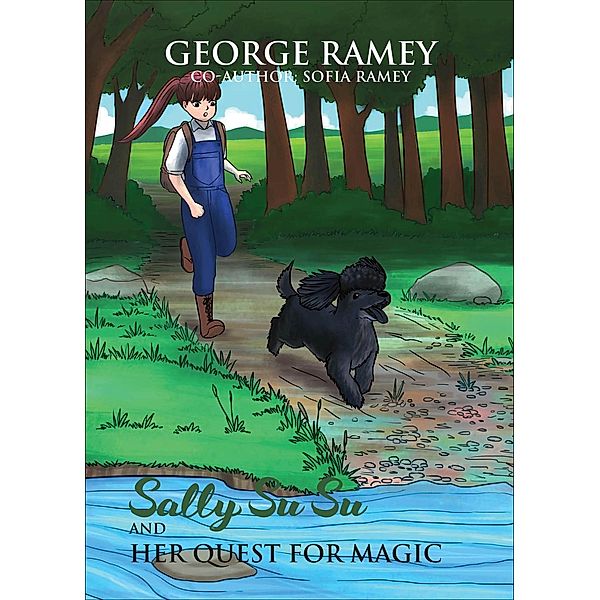 Sally Su Su And Her Quest For Magic (1, #1), Sofia Ramey, George Ramey