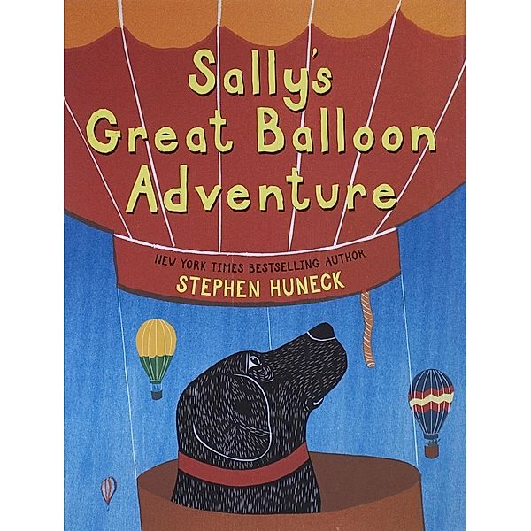 Sally's Great Balloon Adventure, Stephen Huneck