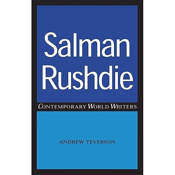 Salman Rushdie / Contemporary World Writers, Andrew Teverson