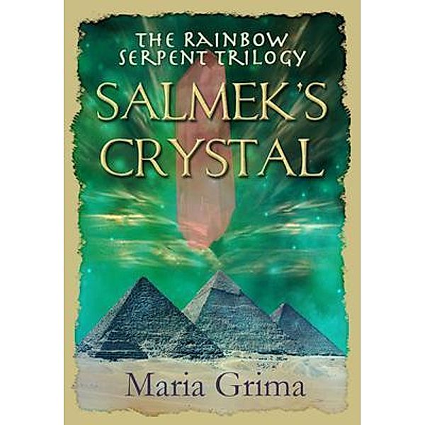 Salmek's Crystal / The Rainbow Serpent Trilogy Bd.1, Maria Grima