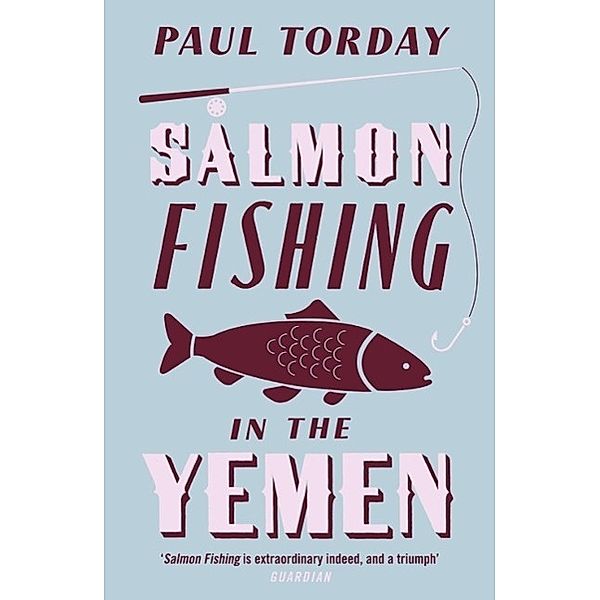 Salmon Fishing in the Yemen, Paul Torday