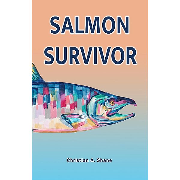 Salmon Survivor, Christian A. Shane