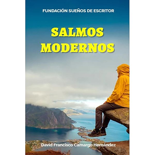 Salmos Modernos, David Francisco Camargo Hernández