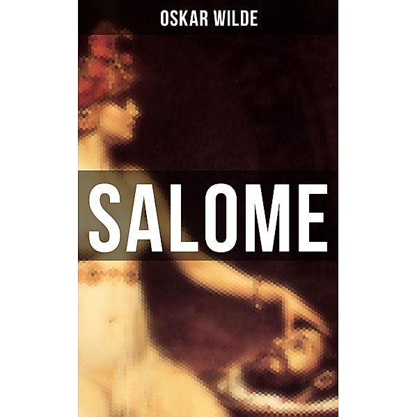 SALOME, Oskar Wilde