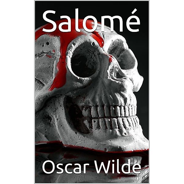 Salomé, Oscar Wilde