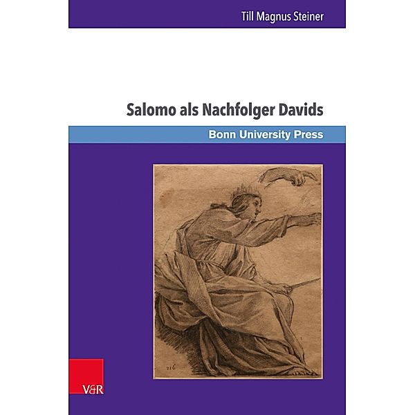 Salomo als Nachfolger Davids / Bonner Biblische Beiträge, Till Magnus Steiner