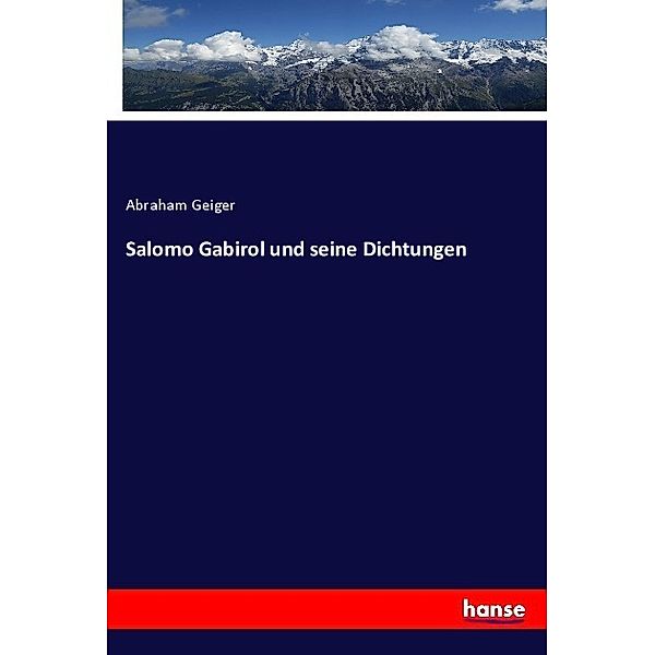 Salomo Gabirol und seine Dichtungen, Abraham Geiger