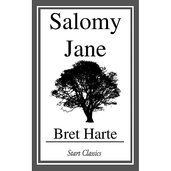 Salomy Jane, Bret Harte