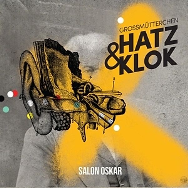 Salon Oskar, Grossmütterchen Hatz & Klok