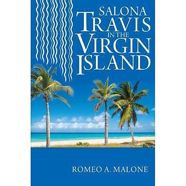 Salona Travis in the Virgin Island / Westwood Books Publishing LLC, Romeo A. Malone