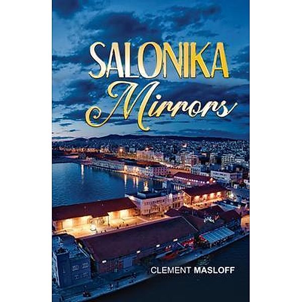 SALONIKA MIRRORS / The Mulberry Books, Clement Masloff
