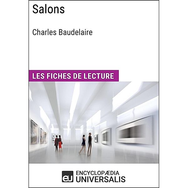 Salons de Charles Baudelaire, Encyclopaedia Universalis