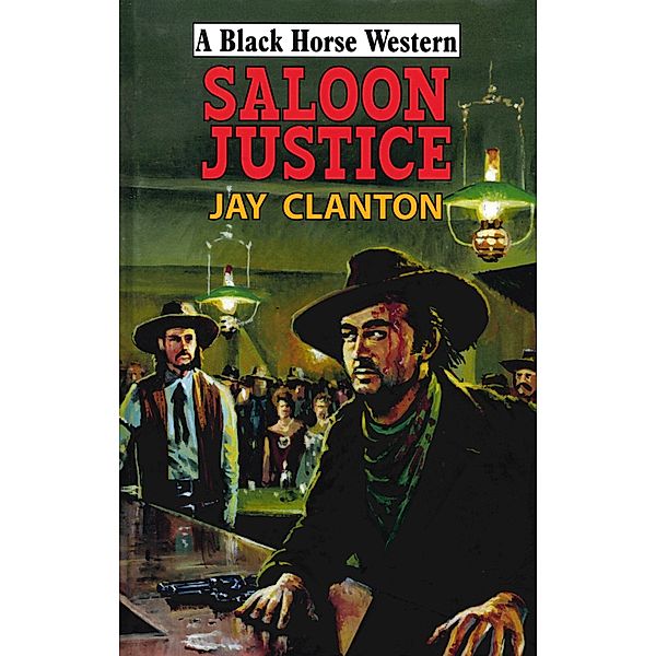 Saloon Justice, Jay Clanton