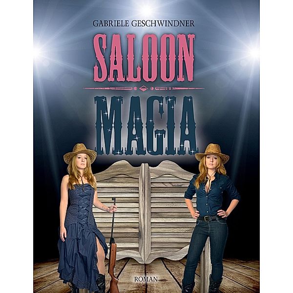 Saloon Magia, Gabriele Geschwindner