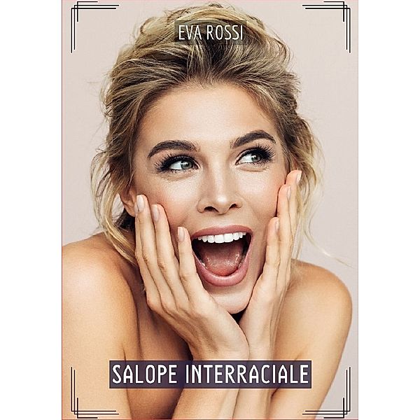 Salope Interraciale, Eva Rossi