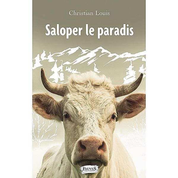 Saloper le paradis, Louis Christian Louis