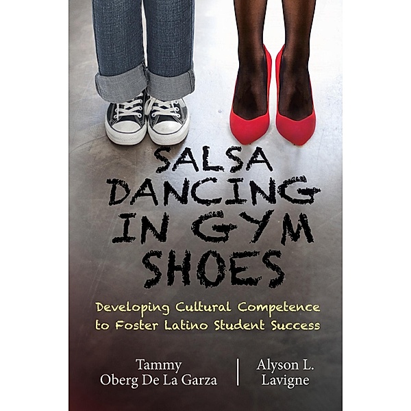 Salsa Dancing in Gym Shoes, Tammy Oberg De La Garza, Alyson Leah Lavigne