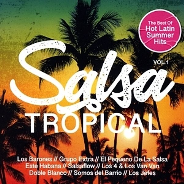 Salsa Tropical Vol.1/Best Of Hot Latin Summer Hits, Diverse Interpreten