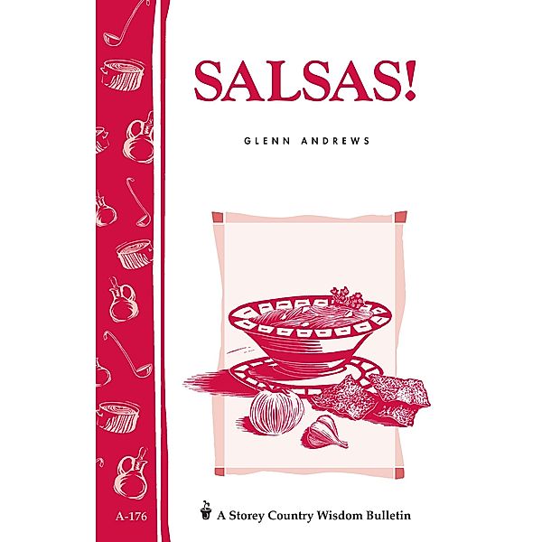 Salsas! / Storey Country Wisdom Bulletin, Glenn Andrews