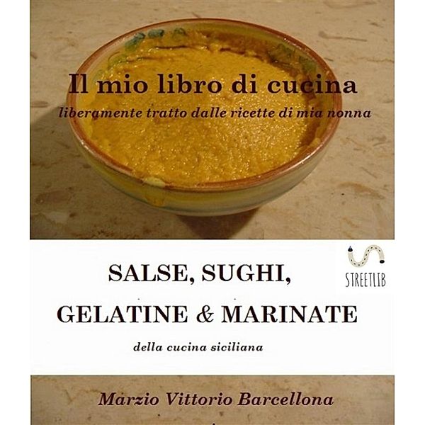 Salse, Sughi, Gelatine e Marinate, Marzio Vittorio Barcellona