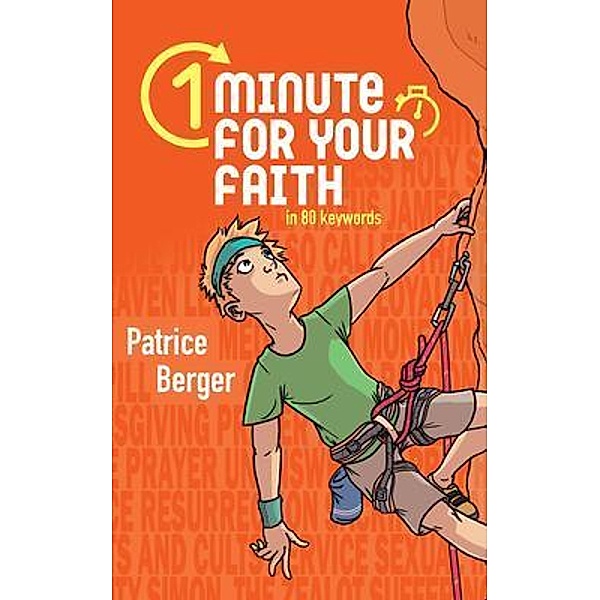 Salt and Light Books: 1 Minute for Your Faith in 80 keywords, Patrice Berger