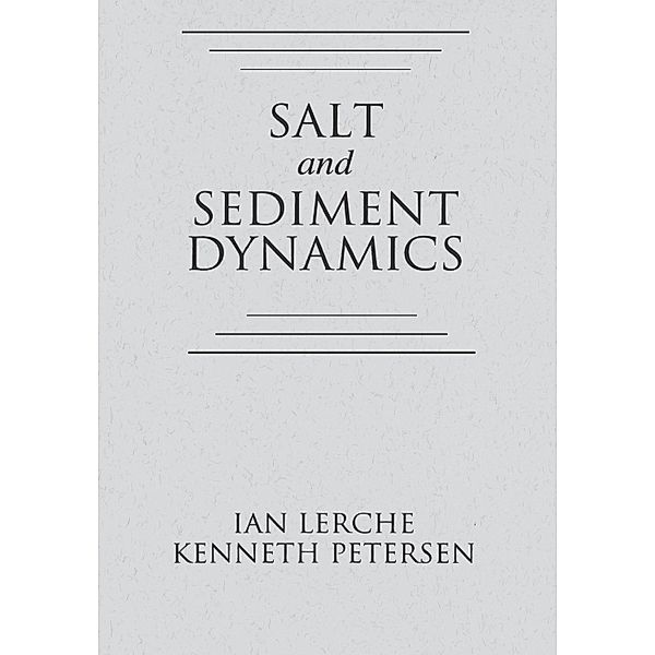 Salt and Sediment Dynamics, Ian Lerche, Kenneth Petersen