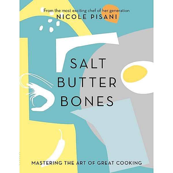 Salt, Butter, Bones, Nicole Pisani