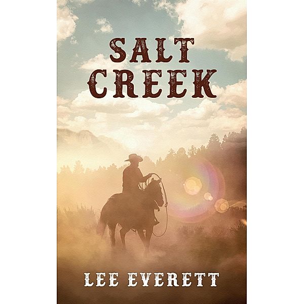 Salt Creek / Salt Creek, Lee Everett