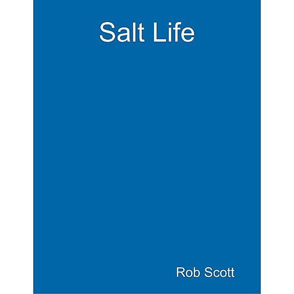 Salt Life, Rob Scott