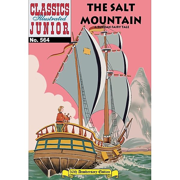 Salt Mountain (with panel zoom)    - Classics Illustrated Junior / Classics Illustrated Junior, George Peltz