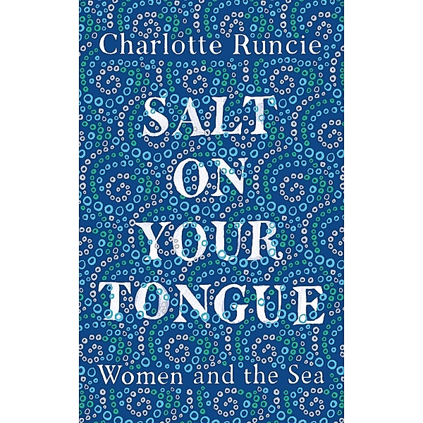 Salt On Your Tongue, Charlotte Runcie