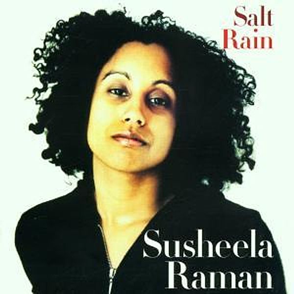 Salt Rain, Susheela Raman