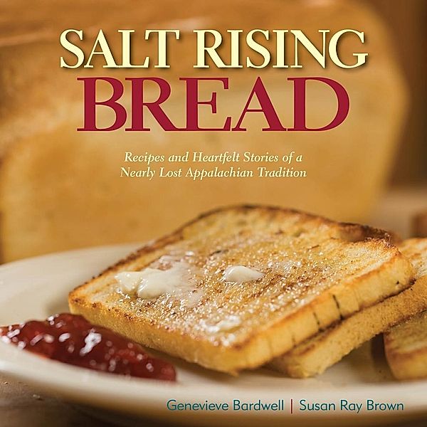 Salt Rising Bread, Genevieve Bardwell, Susan Ray Brown