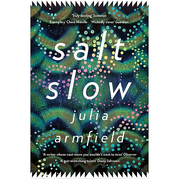 Salt Slow, Julia Armfield