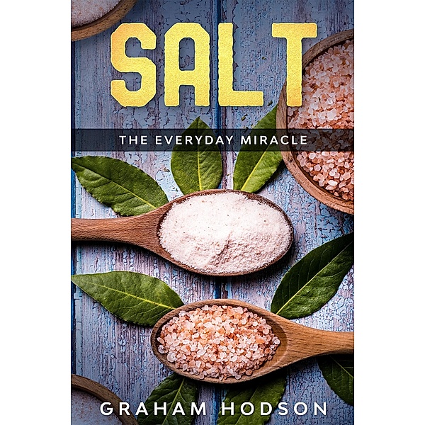 Salt - The Everyday Miracle, Graham Hodson