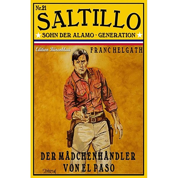 SALTILLO #21: Der Mädchenhändler von El Paso, Franc Helgath
