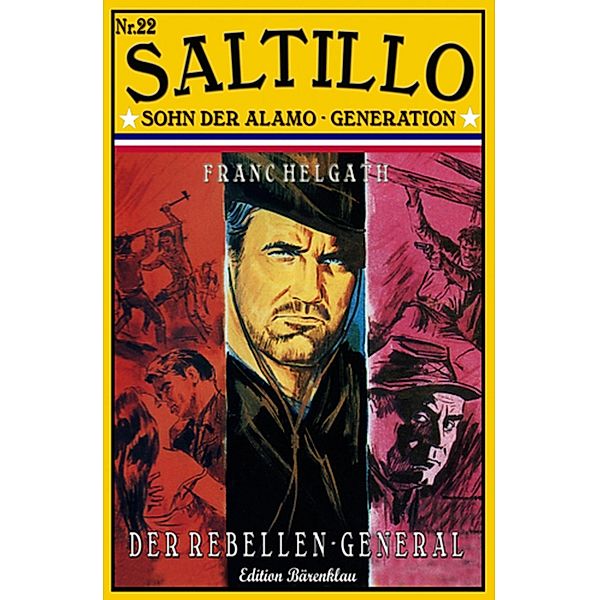 SALTILLO #22: Der Rebellen-General, Franc Helgath